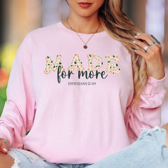 "Made For More Ephesians 2:10" | Floral Applique Unisex Adult Long Sleeve T-Shirt | Empowering Inspiration