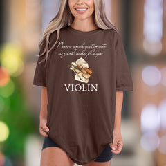 "Never underestimate a girl who plays VIOLIN" | Comfort Colors Unisex Adult T-Shirt | Musical Passion Style