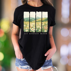 "Let Kindness Bloom" | Nature Landscape Unisex Adult T-Shirt | Gentle Lifestyle