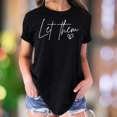 "Let Them" | Modern Script Unisex Adult T-Shirt | Empowering Lifestyle
