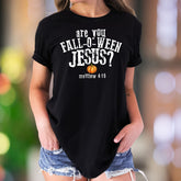"Are You Fall-O-Ween Jesus?" | Distressed Typography Unisex Adult T-Shirt | Humorous Lifestyle