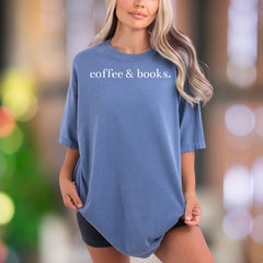 "coffee & books." | Comfort Colors Unisex Adult T-Shirt | Relaxed Reader Lifestyle
