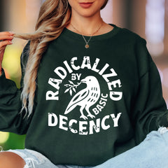 "Radicalized By Basic Decency" | Distressed Typography Unisex Adult Long Sleeve T-Shirt | Activist Lifestyle
