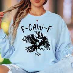 "F-CAW-F" | Funny Crow Unisex Adult Long Sleeve T-Shirt | Humorous Personality