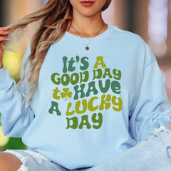 "It's A Good Day To Have A Lucky Day" | Retro Typography Unisex Adult Long Sleeve T-Shirt | Positive Vibes Lifestyle