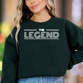 "THE LEGEND" | Bold Typography Unisex Adult Sweatshirt | Confident Lifestyle Apparel
