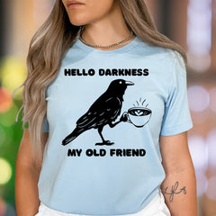 "Hello Darkness My Old Friend" | Funny Crow Coffee Unisex Adult T-Shirt | Sarcastic Lifestyle