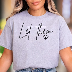 "Let Them" | Modern Script Unisex Adult T-Shirt | Empowering Lifestyle