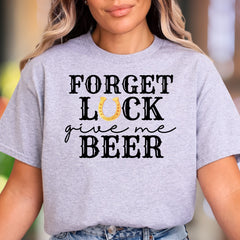 "Forget Luck Give Me Beer" | Funny Retro Unisex Adult T-Shirt | Celebration Lifestyle