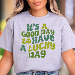 "It's A Good Day To Have A Lucky Day" | Retro Typography Unisex Adult T-Shirt | Positive Vibes Apparel