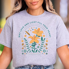 "May Love And Light Fill Your Heart" | Floral Graphic Unisex Adult T-Shirt | Uplifting Lifestyle