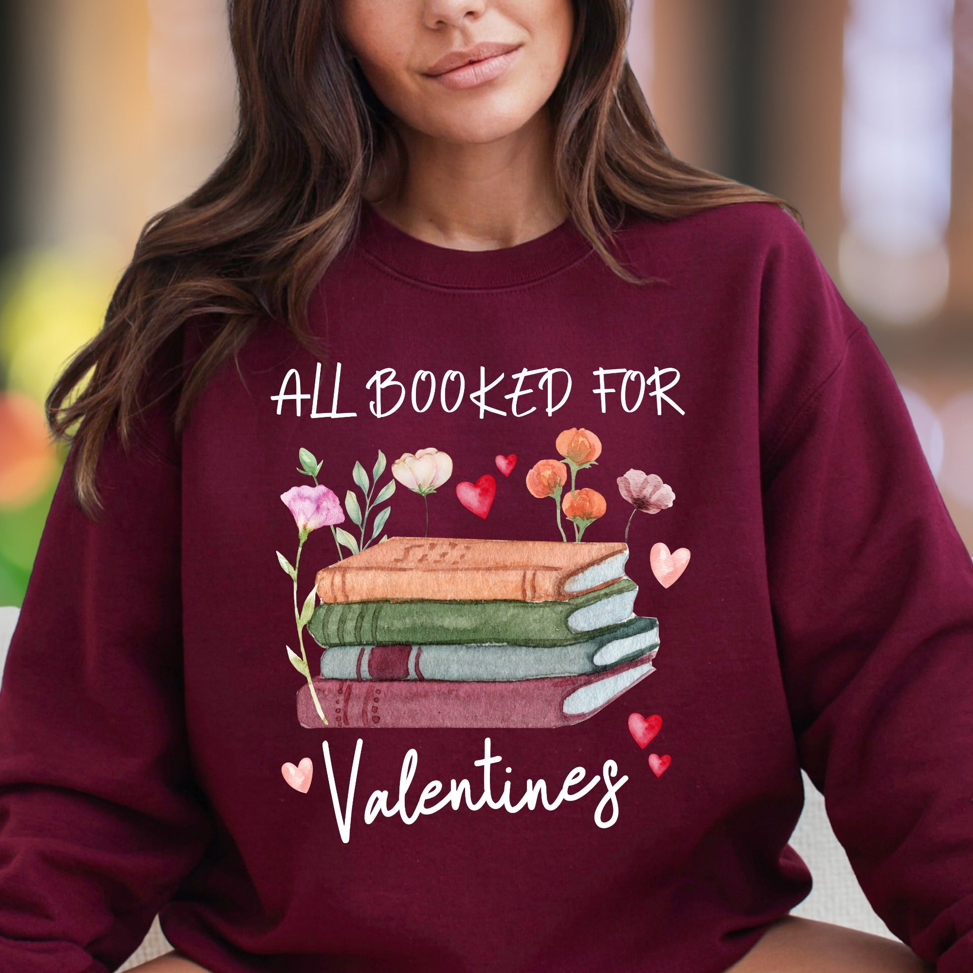 "All Booked For Valentines" | Watercolor Graphic Unisex Adult Sweatshirt | Book Lover Lifestyle
