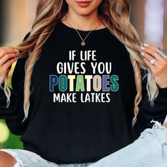 "If Life Gives You Potatoes Make Latkes" | Funny Typography Unisex Adult Long Sleeve T-Shirt | Foodie Humor