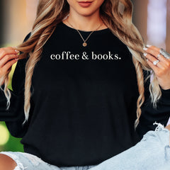 "coffee & books." | Minimal Typography Unisex Adult Long Sleeve T-Shirt | Relaxed Lifestyle