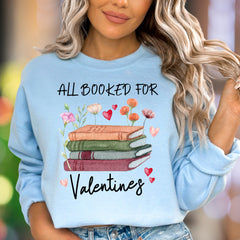 "All Booked For Valentines" | Watercolor Graphic Unisex Adult Sweatshirt | Book Lover Lifestyle
