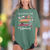 "All Booked For Valentines" | Comfort Colors Unisex Adult T-Shirt | Romantic Reader Style