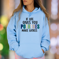 "If Life Gives You Potatoes Make Latkes" | Funny Typography Unisex Adult Hoodie | Humorous Lifestyle