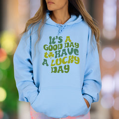 "It's A Good Day To Have A Lucky Day" | Retro Typographic Unisex Adult Hoodie | Positive Vibes