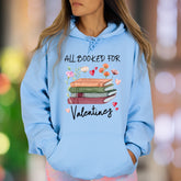 "All Booked For Valentines" | Literary Graphic Unisex Adult Hoodie | Book Lover's Lifestyle