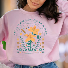 "May Love And Light Fill Your Heart" | Floral Graphic Unisex Adult Sweatshirt | Inspirational Art