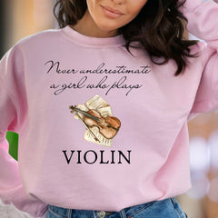"Never Underestimate A Girl Who Plays Violin" | Musical Graphic Unisex Adult Sweatshirt | Creative Lifestyle