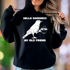 "Hello Darkness My Old Friend" | Funny Retro Unisex Adult Hoodie | Witty Lifestyle Apparel