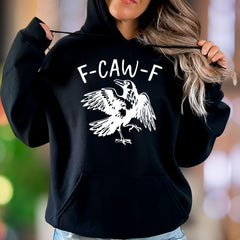 "F-CAW-F" | Funny Graphic Unisex Adult Hoodie | Humorous Lifestyle