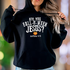"Are You Fall-o-ween Jesus? Matthew 4:19" | Bold Typography Unisex Adult Hoodie | Humorous Lifestyle