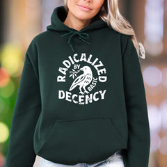 "Radicalized By Basic Decency" | Bold Typography Unisex Adult Hoodie | Activist Lifestyle
