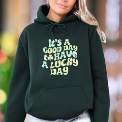 "It's A Good Day To Have A Lucky Day" | Retro Typographic Unisex Adult Hoodie | Positive Vibes
