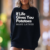 "If Life Gives You Potatoes Make Latkes" | Funny Typography Unisex Adult Sweatshirt | Culinary Humor Enthusiast