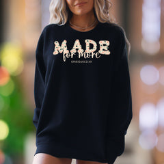 "MADE for more EPHESIANS 2:10" | Floral Typography Unisex Adult Sweatshirt | Inspirational Lifestyle