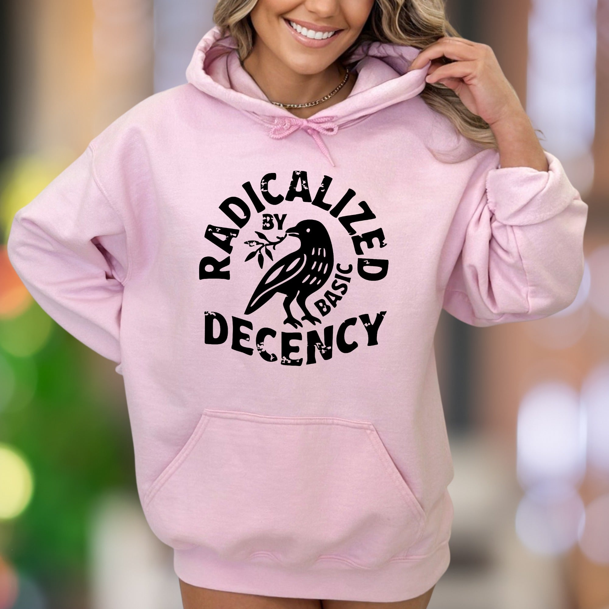 "Radicalized By Basic Decency" | Bold Typography Unisex Adult Hoodie | Activist Lifestyle