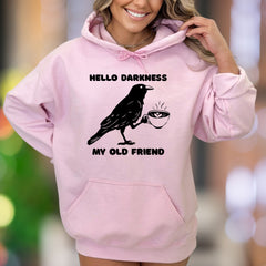 "Hello Darkness My Old Friend" | Funny Retro Unisex Adult Hoodie | Witty Lifestyle Apparel