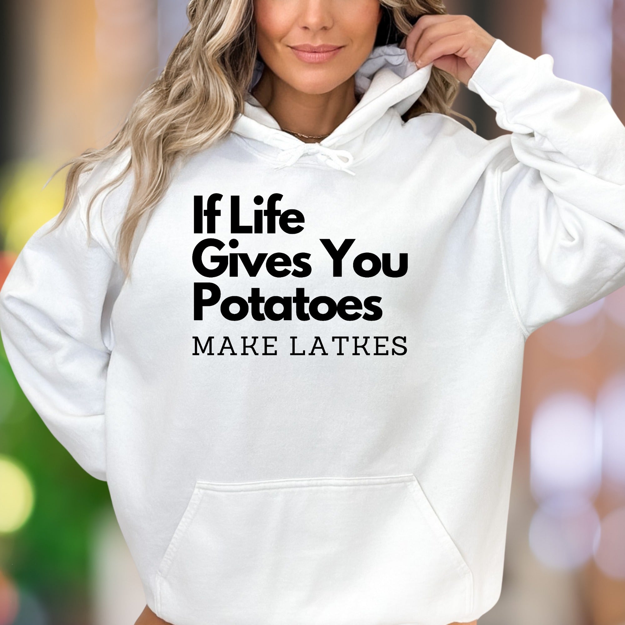 "If Life Gives You Potatoes Make Latkes" | Funny Typography Unisex Adult Hoodie | Humorous Lifestyle