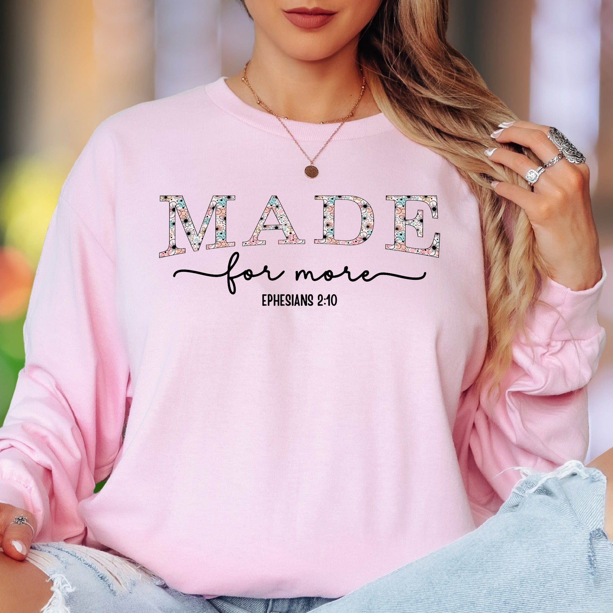 "MADE for more EPHESIANS 2:10" | Floral Typography Unisex Adult Long Sleeve T-Shirt | Motivational Lifestyle