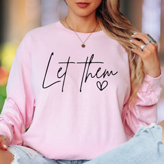 "Let Them" | Script Typography Unisex Adult Long Sleeve T-Shirt | Empowering Lifestyle
