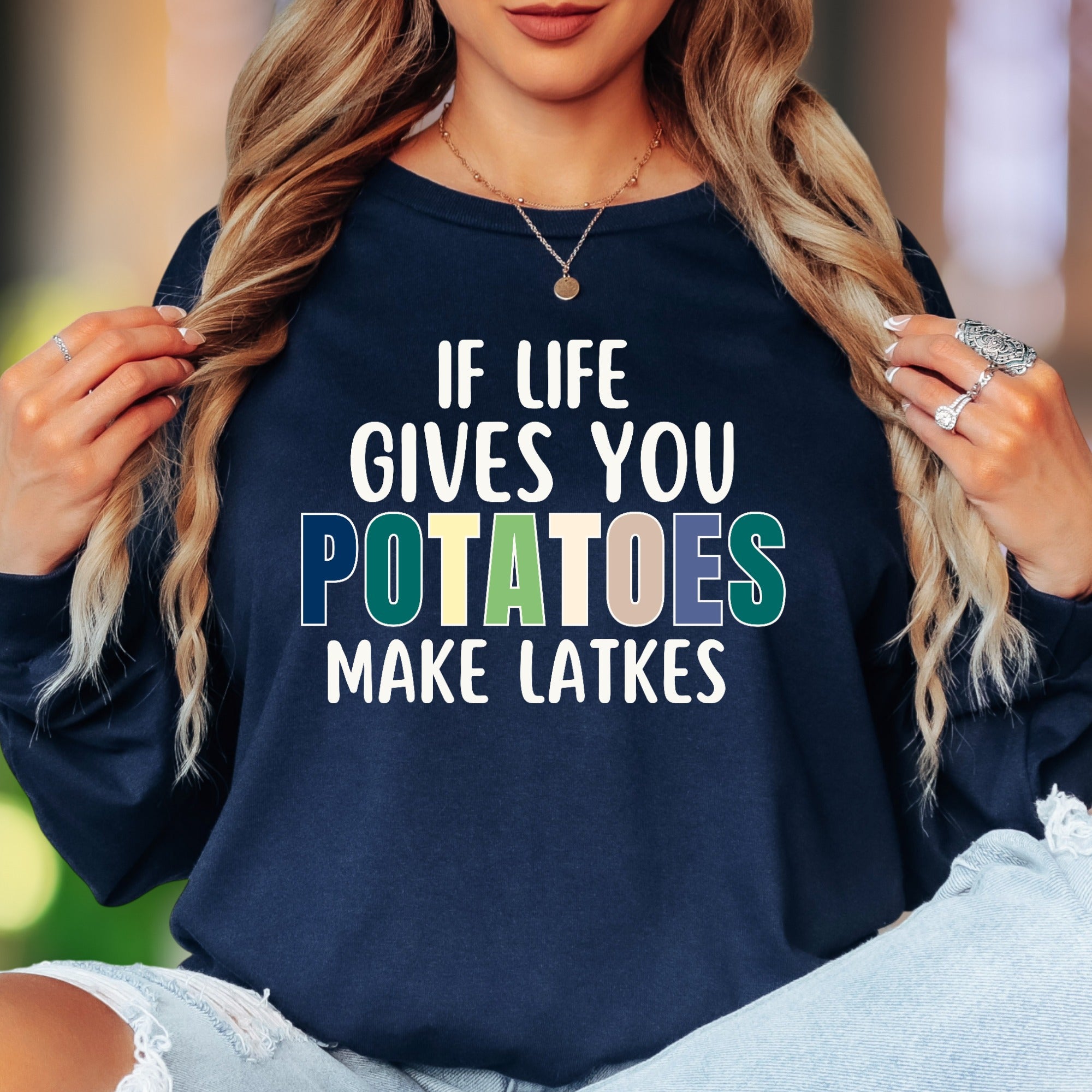 "If Life Gives You Potatoes Make Latkes" | Funny Typography Unisex Adult Long Sleeve T-Shirt | Foodie Humor
