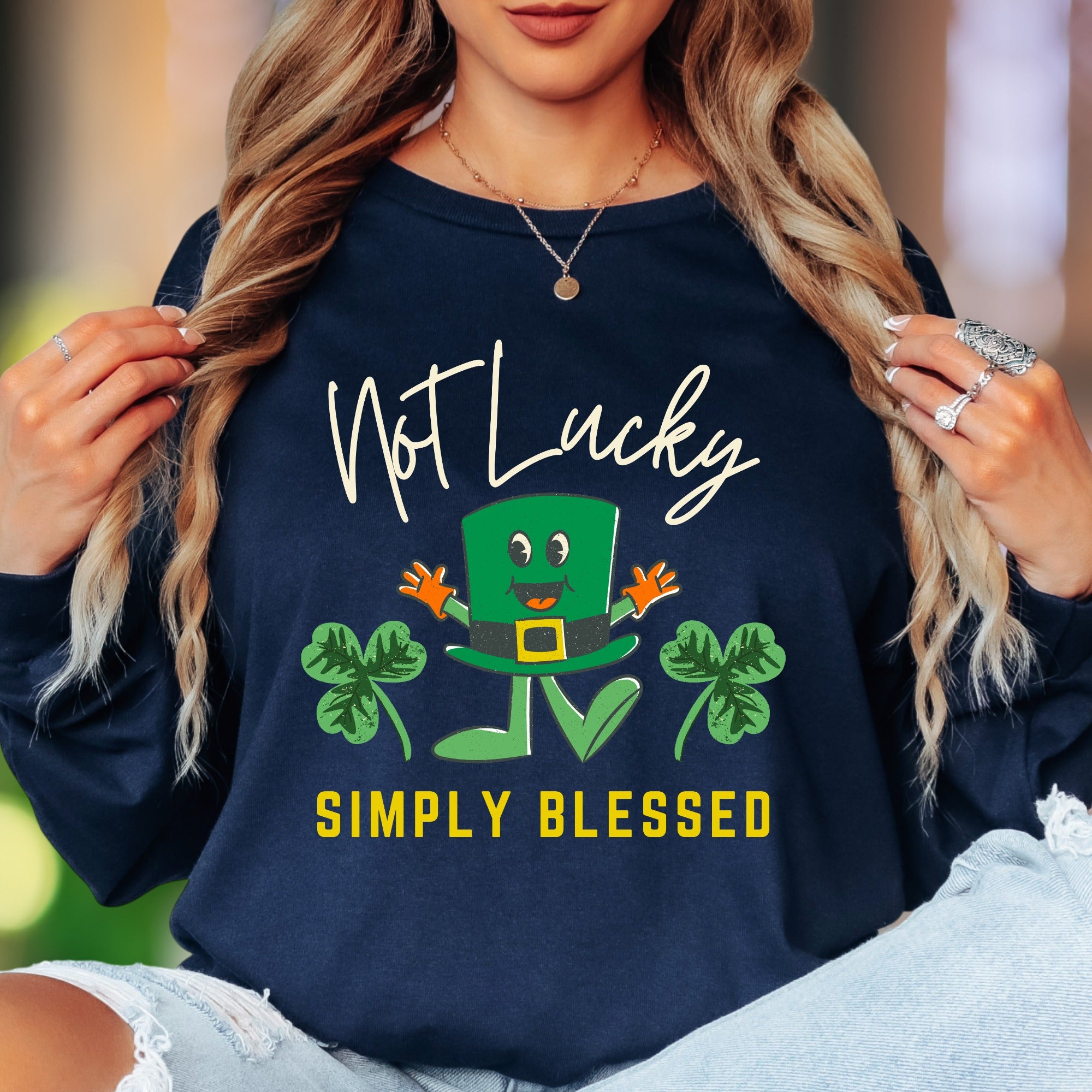 "Not Lucky Simply Blessed" | Funny St. Patrick's Day Unisex Adult Long Sleeve T-Shirt | Humorous Lifestyle