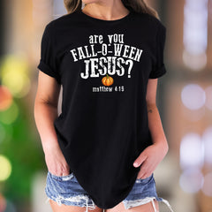 "Are You Fall-O-Ween Jesus?" | Distressed Typography Unisex Adult T-Shirt | Humorous Lifestyle