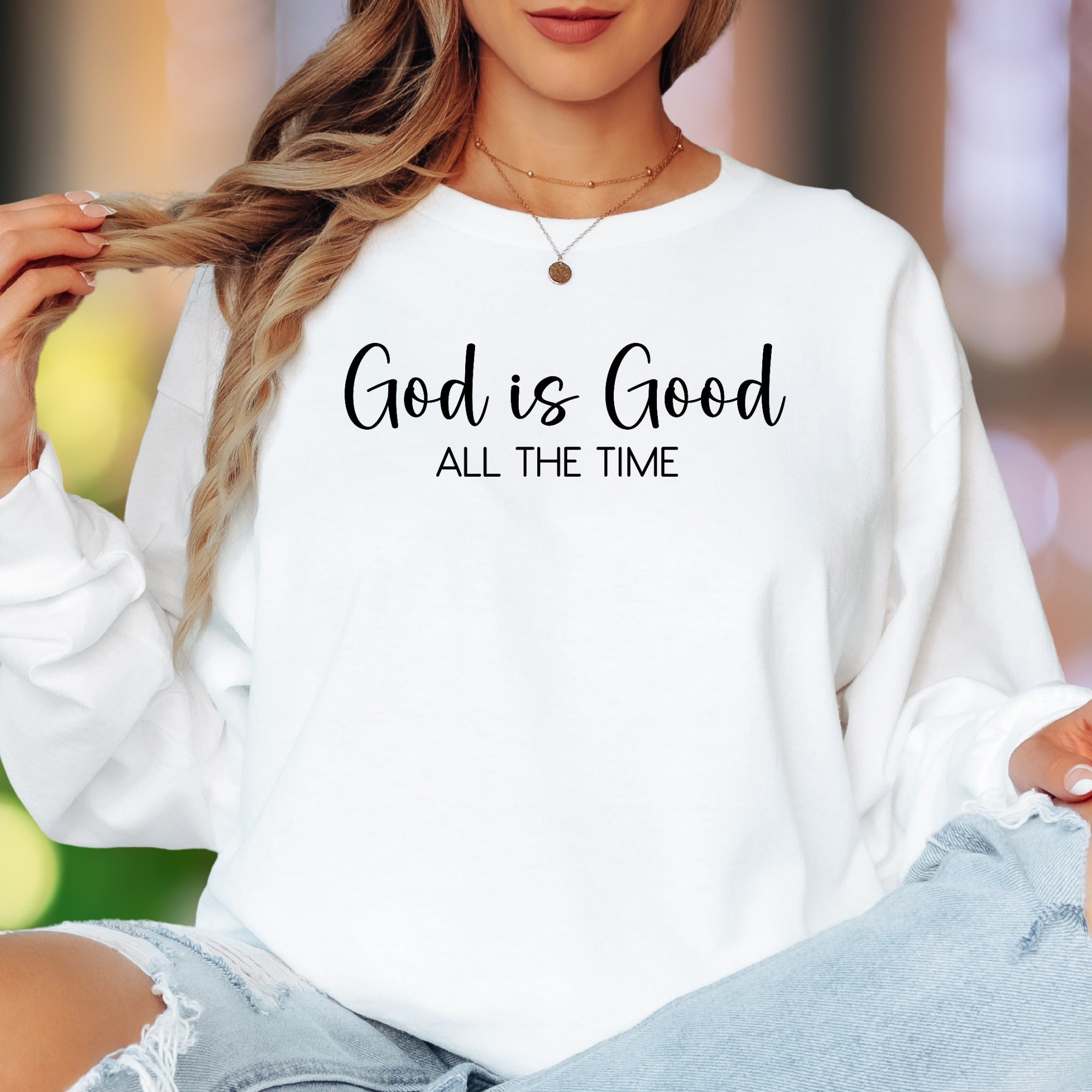 "God is Good ALL THE TIME" | Script Typography Unisex Adult Long Sleeve T-Shirt | Inspirational Lifestyle
