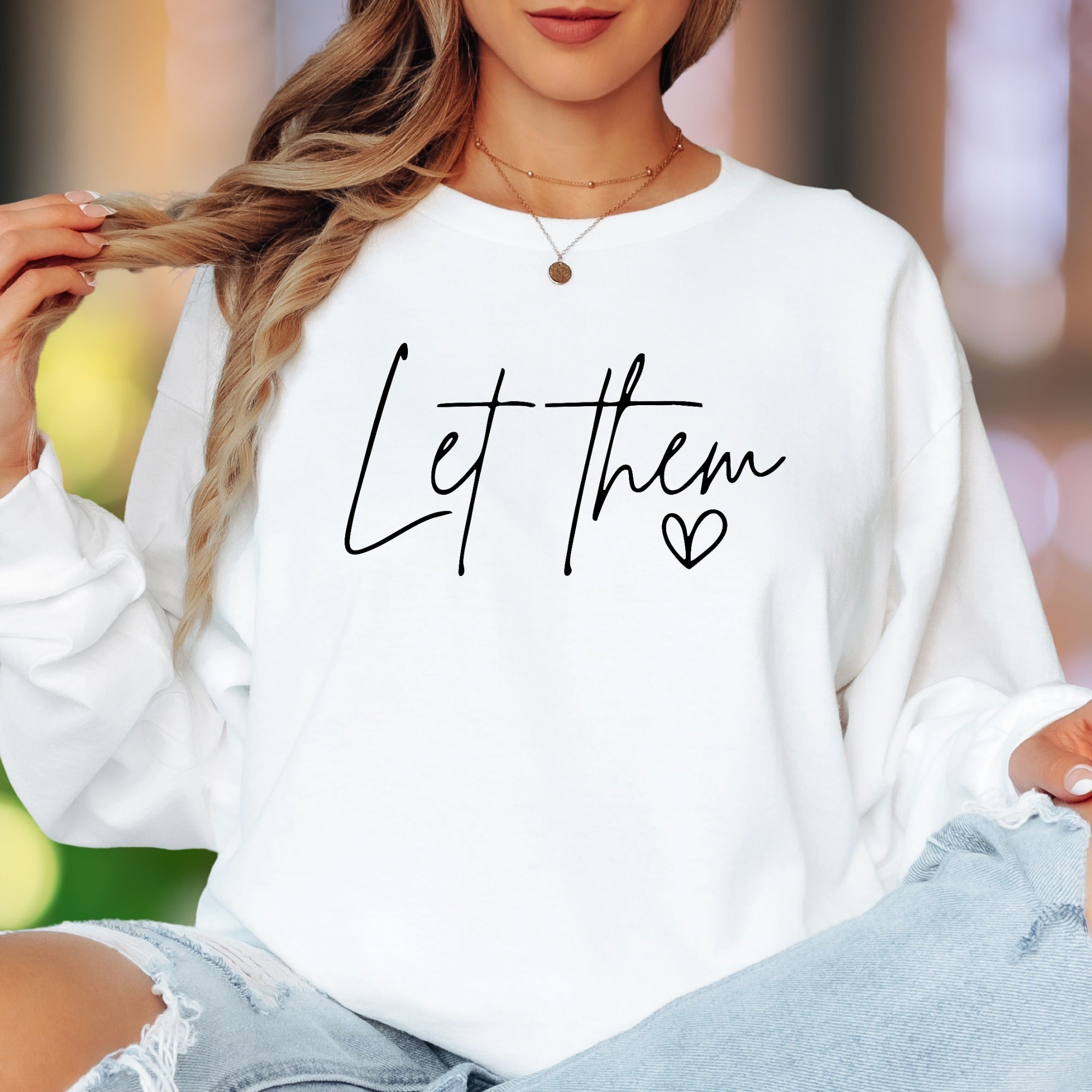 "Let Them" | Script Typography Unisex Adult Long Sleeve T-Shirt | Empowering Lifestyle