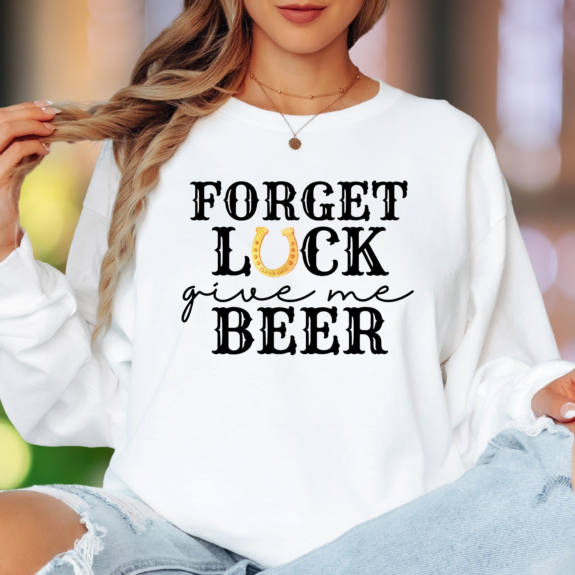 "Forget Luck Give Me Beer" | Funny Western Unisex Adult Long Sleeve T-Shirt | Party Lifestyle