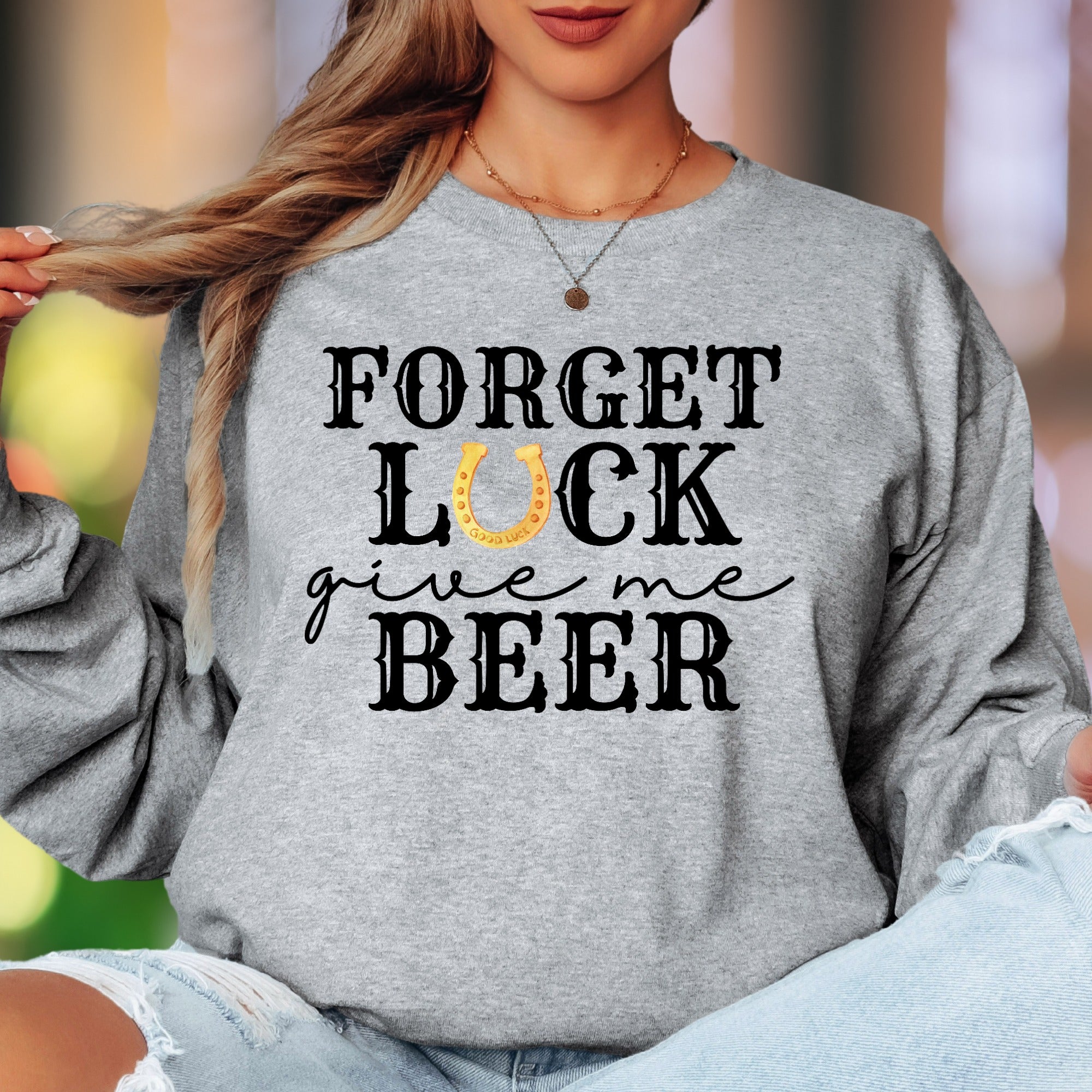 "Forget Luck Give Me Beer" | Funny Western Unisex Adult Long Sleeve T-Shirt | Party Lifestyle