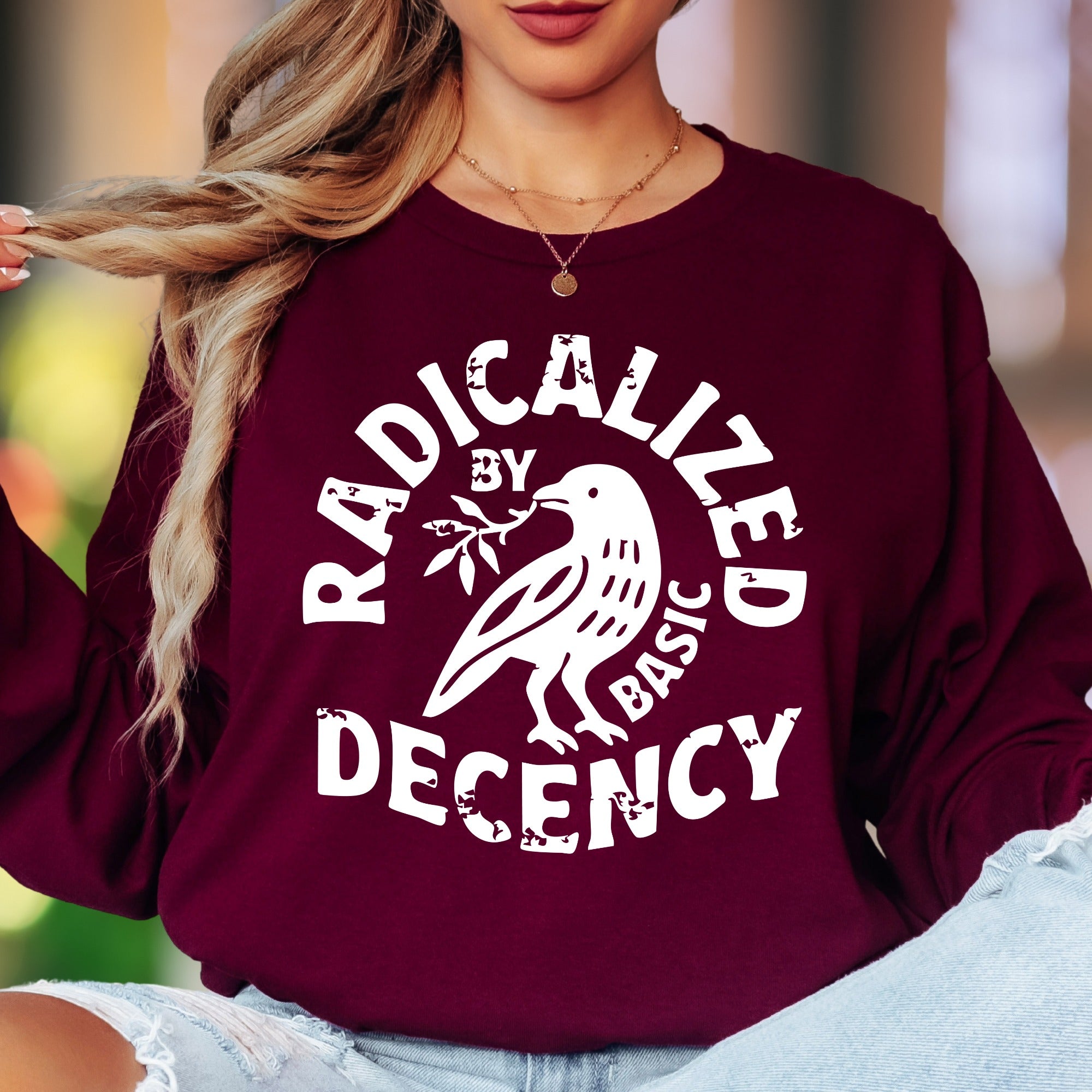 "Radicalized By Basic Decency" | Distressed Typography Unisex Adult Long Sleeve T-Shirt | Activist Lifestyle