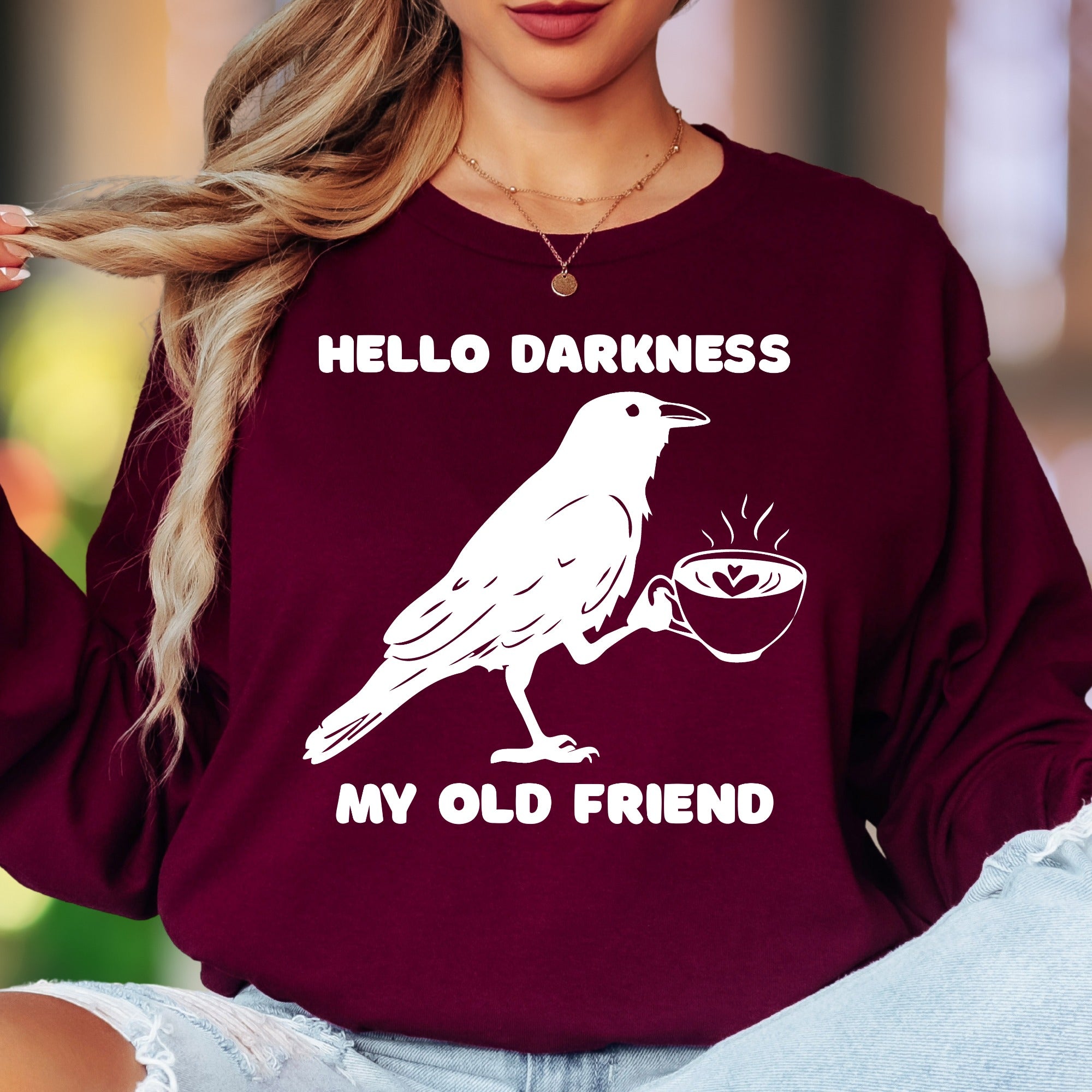 "Hello Darkness My Old Friend" | Funny Raven Unisex Adult Long Sleeve T-Shirt | Coffee Lover Humor