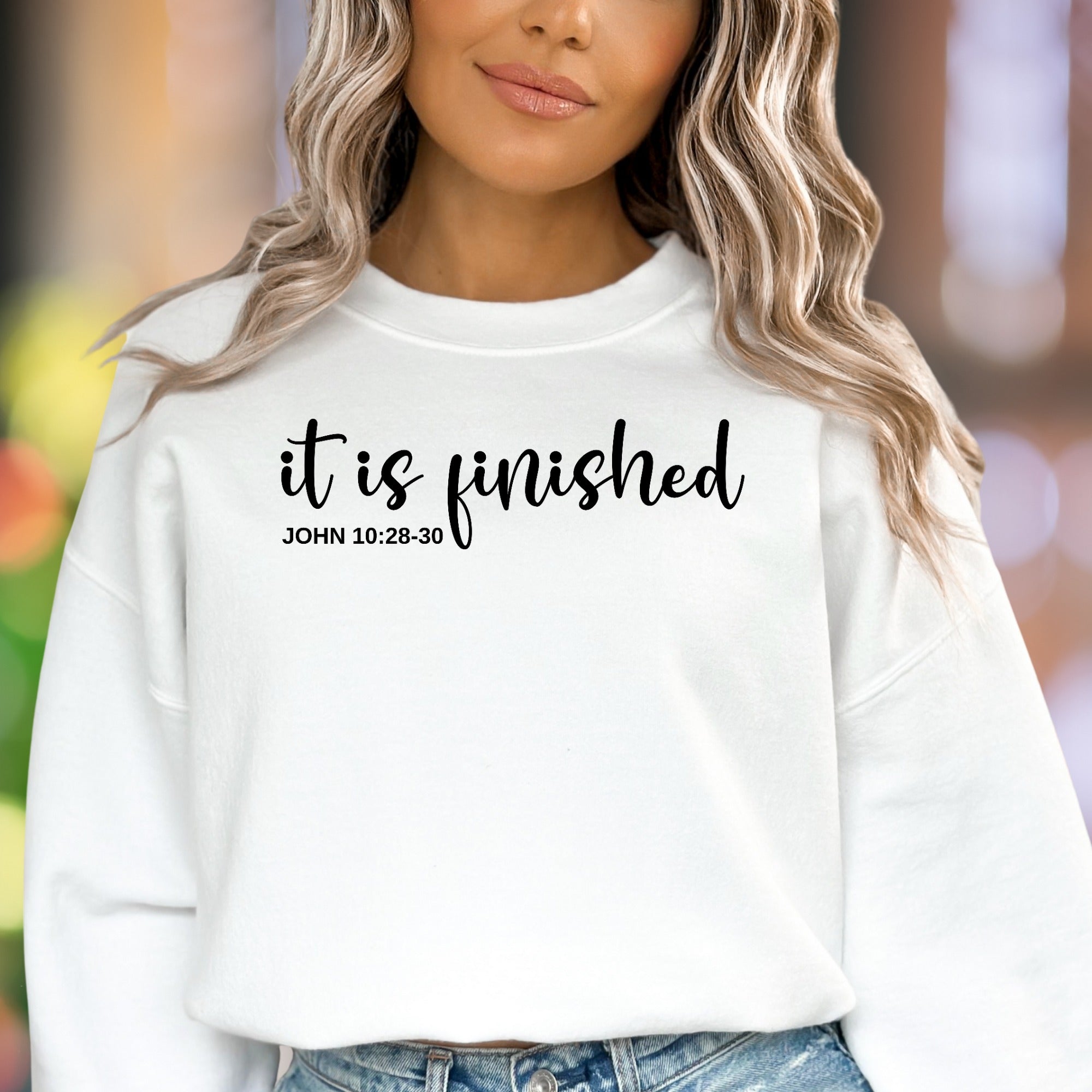 "It Is Finished JOHN 10:28-30" | Minimal Typography Unisex Adult Sweatshirt | Faith-Inspired Lifestyle