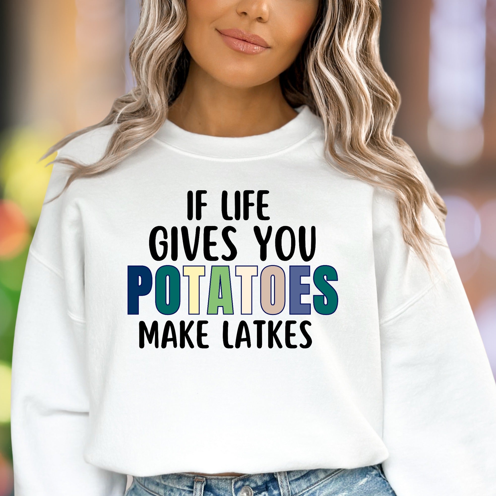 "If Life Gives You Potatoes Make Latkes" | Humorous Typography Unisex Adult Sweatshirt | Culinary Pun