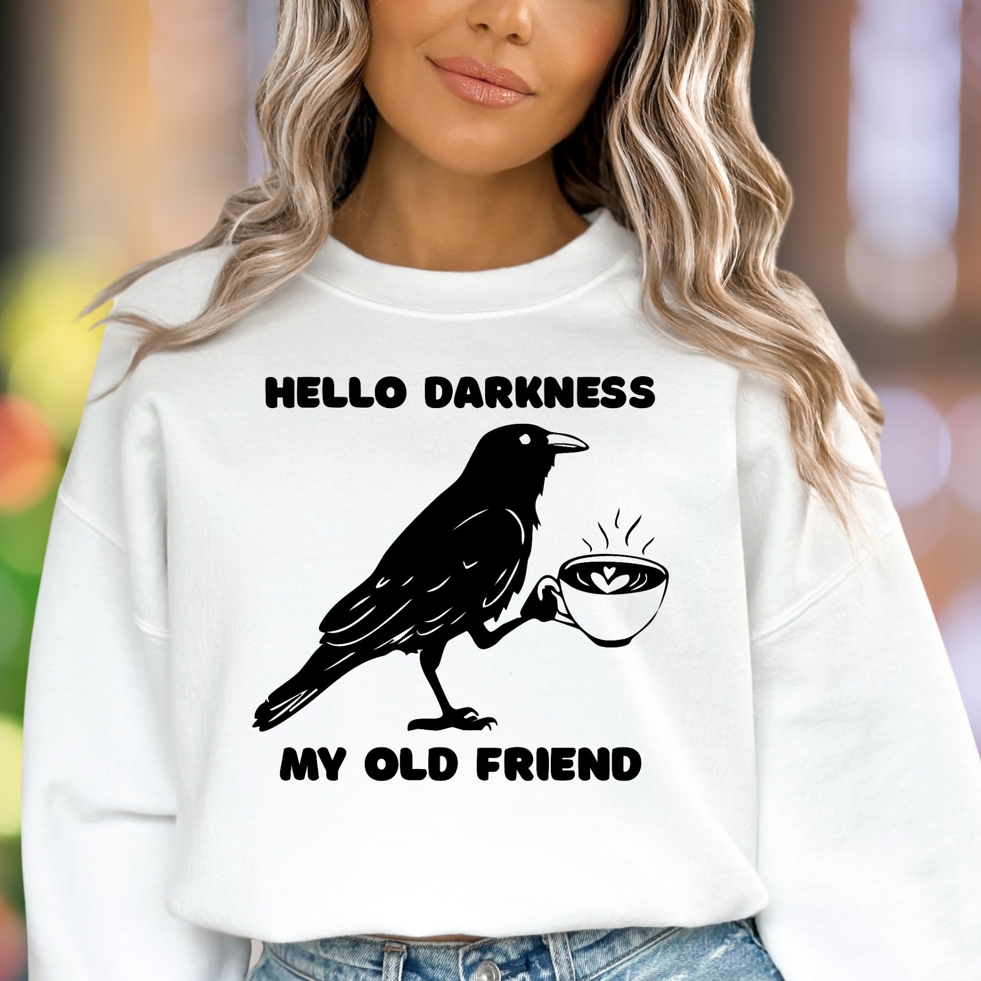 "Hello Darkness My Old Friend" | Humorous Crow Unisex Adult Sweatshirt | Coffee Lover Lifestyle