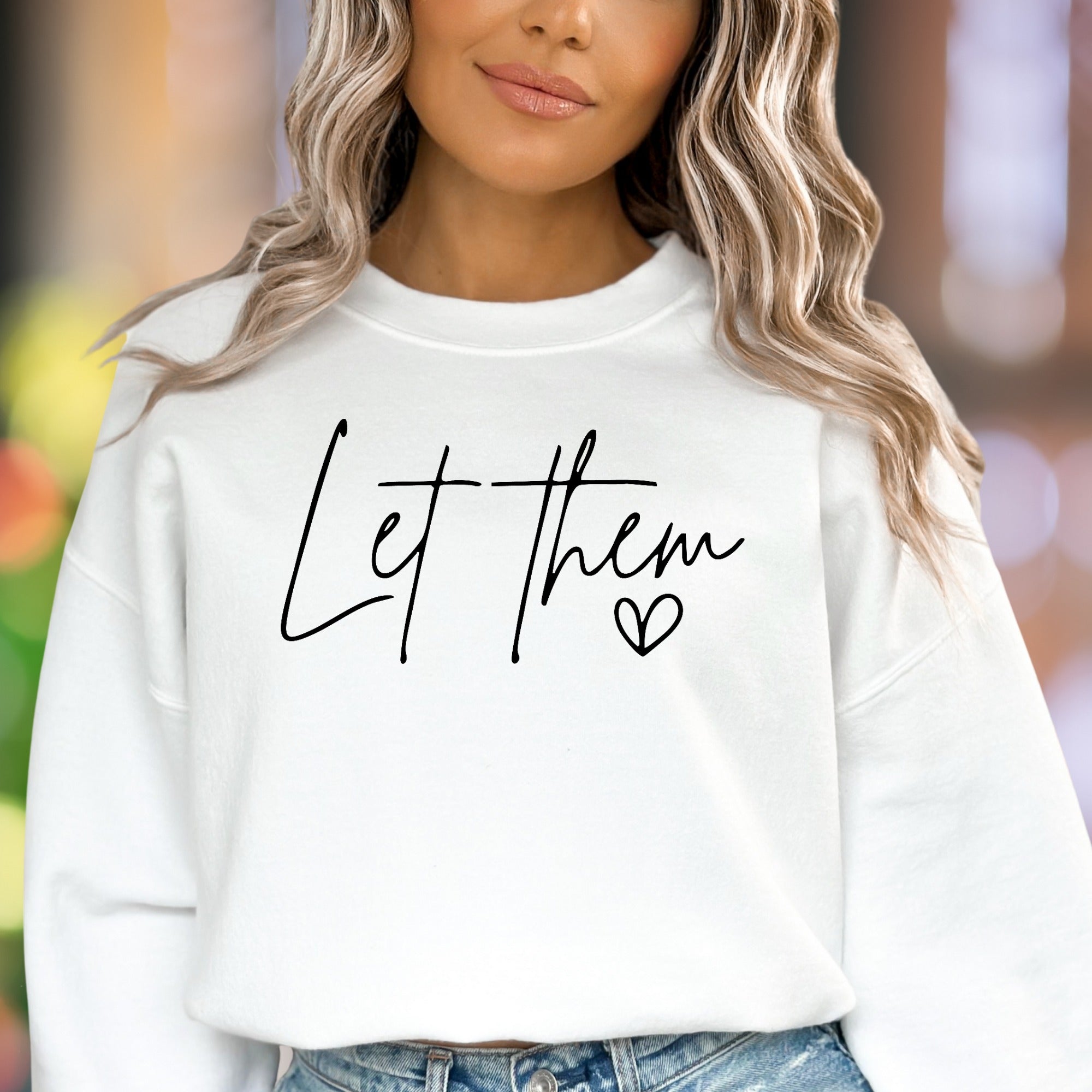 "Let Them" | Script Typography Unisex Adult Sweatshirt | Self-Care Lifestyle